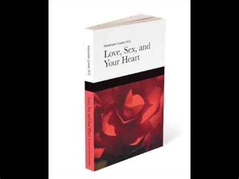 Dr Alexander Lowen And Dr Stephen Sinatra On Sex And The Health Of The Heart YouTube