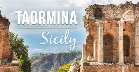 Top Things To Do In Taormina One Of The Best Places To See In Sicily