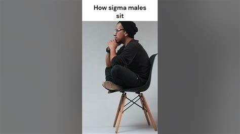 Sigma Male Sit Youtube