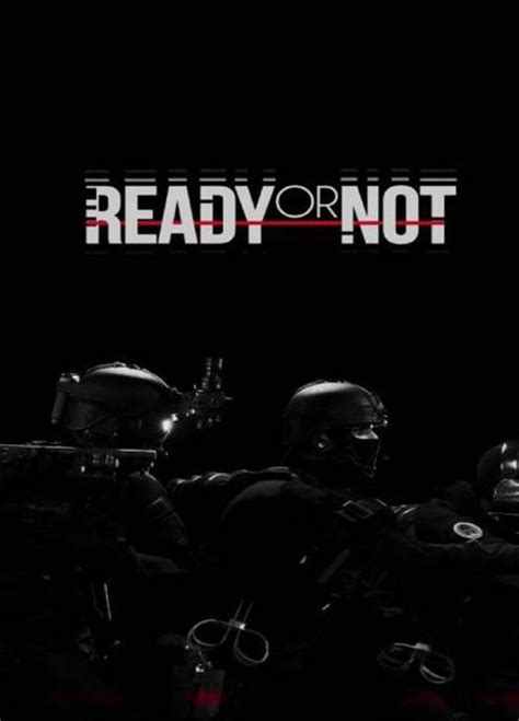 Ready or Not - Игра за PC (2021) | GameDay.bg