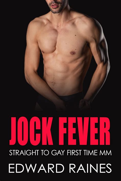 Jock Fever Mm Straight To Gay First Time Hard Games Straight To Gay Romance Stories