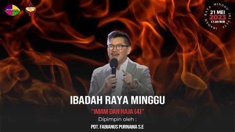 Imam Dan Raja 4 Ibadah Raya Sore Pdt Fabianus Purnama S E