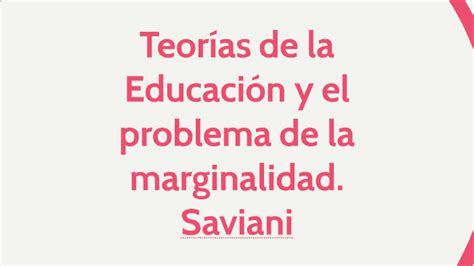 Teorías De La Educación Y El Problema De La Marginalidad By Mariano