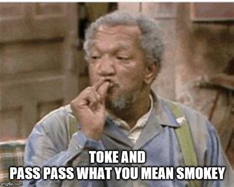 Toke And Pass Pass Imgflip