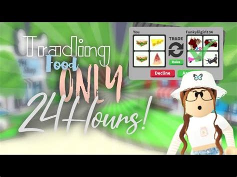 ONLY TRADING FOOD FOR 24 HOURS IN ADOPT ME YouTube