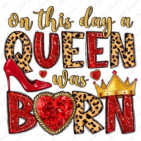 day  queen  born png sublimation design  birthday