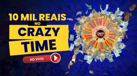 10 Mil Reais No Crazy Time Ao Vivo 🔴 React Do Big Win Em Live 🔴 😃 💰