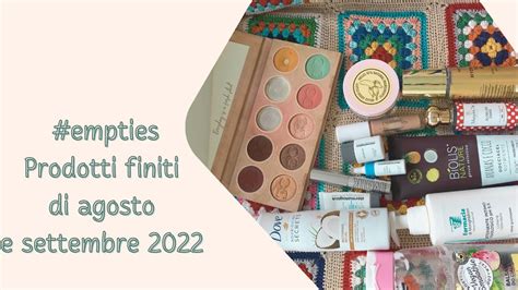 Empties PRODOTTI FINITI DI AGOSTO E SETTEMBRE 2022 YouTube