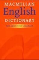 Macmillan English Dictionary for Advanced Learners by Michael Rundell