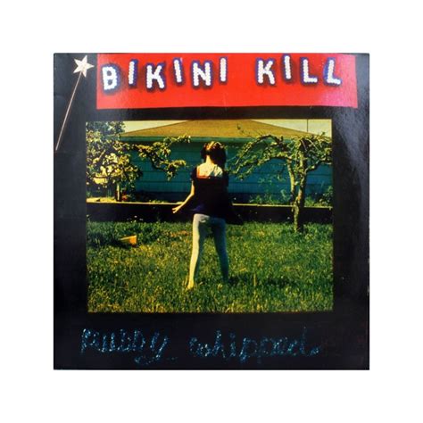 Bikini Kill Pussy Whipped
