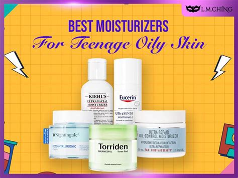 [New] Top 11 Best Moisturizers for Teenage Oily Skin (Tested) – LMCHING ...