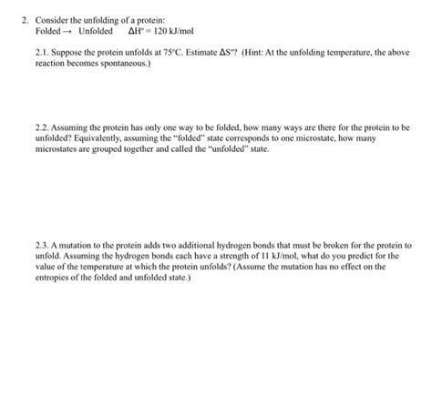 Solved 2. Consider the unfolding of a protein: Folded → | Chegg.com