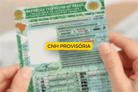 Como Renovar A Cnh Provisória - CNH provisória: regras, restrições, como funciona e cuidados
