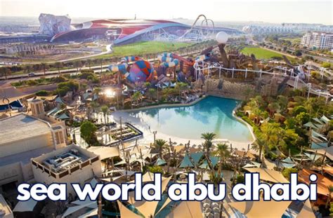 Yas Island Abu Dhabi Welcomes Seaworld Abu Dhabi This May Gulfinside