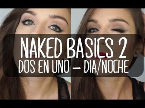 TIPS DE MAQUILLAJE 2 EN 1 NAKED BASICS 2 Trucos de día a noche YouTube Tips de