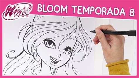 Winx Club Temporada 8 Como Desenhar A Bloom TUTORIAL YouTube