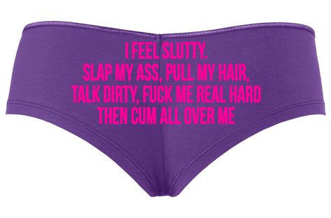 I Feel Slutty Slap My Ass Pull My Hair Talk Dirty Fuck Me Real Etsy