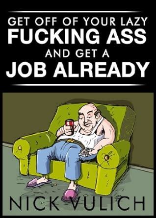 Amazon Get Off Of Your Lazy Fucking Ass And Get A Job Already