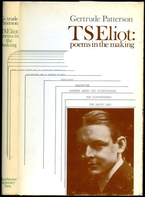 T. S. Eliot: Poems in the Making by Patterson, Gertrude [T. S. Eliot ...