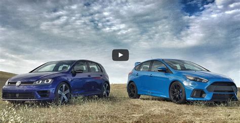 Ford Focus Rs Vs Volkswagen Golf R Head Head Video