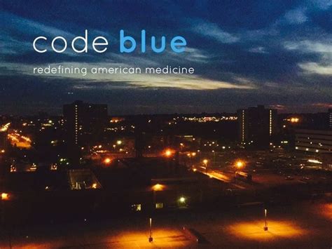 code blue: redefining american medicine