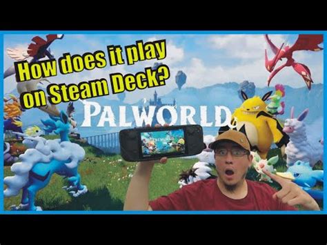 The Steam Deck Palworld Experience I Tried Palworld On The Steam Deck