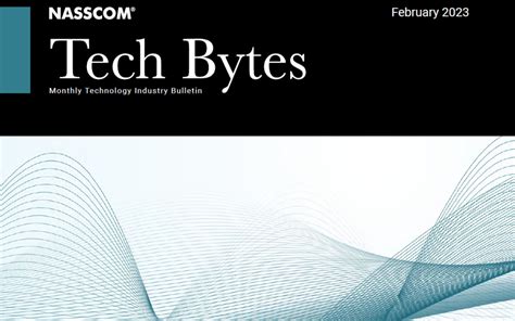 Tech Bytes Monthly Tech Industry Bulletin February 2023 Nasscom The Official Community Of