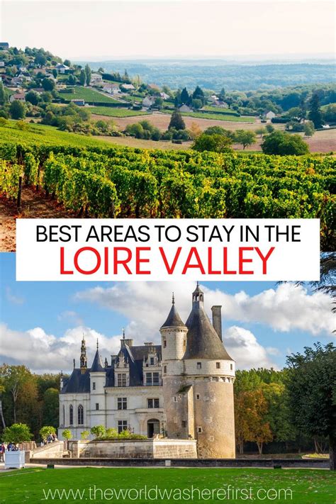 8 Best Places To Stay In The Loire Valley The World Was Here First