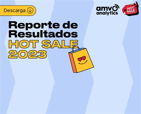 Reporte De Resultados De Hot Sale Amvo