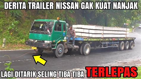 Yang Bantu Narik Tak Mau Di Expose Derita Truk Trailer Nissan Muatan