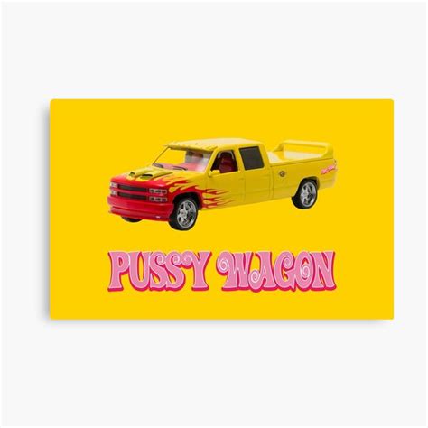Pussy Wagon Wall Art Redbubble