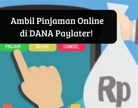 Cek Syarat Aktifkan Fitur DANA Paylater Saldo Online Hingga Rp10 Juta