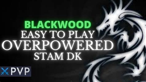 ESO BLACKWOOD OP STAM DK BUILD PvP YouTube