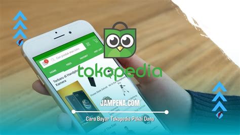 Cara Bayar Tokopedia Pakai Dana Dengan Mudah Dan Praktis