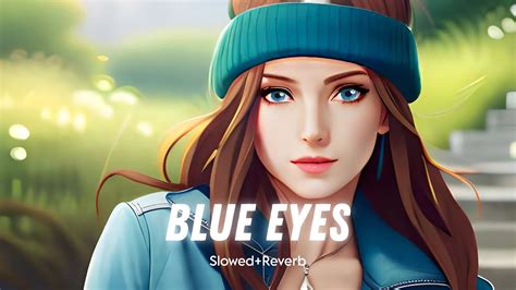 Blue Eyes Yo Yo Honey Singh Slowed Reverb Youtube