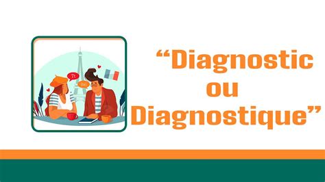 Cours De Français Diagnostic Ou Diagnostique Florence