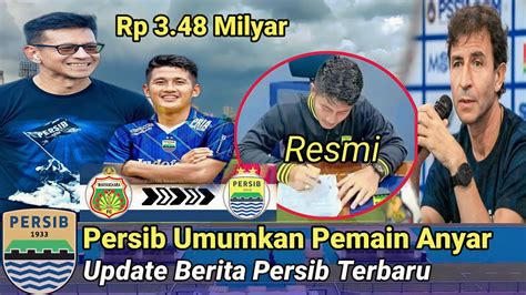 BERITA PERSIB HARI INI DONE DEAL BOBOTOH SENYUM LEBAR PERSIB RESMI