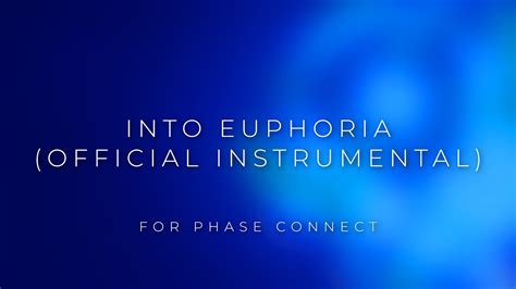 Phase Euphoria Into Euphoria Official Instrumental Youtube