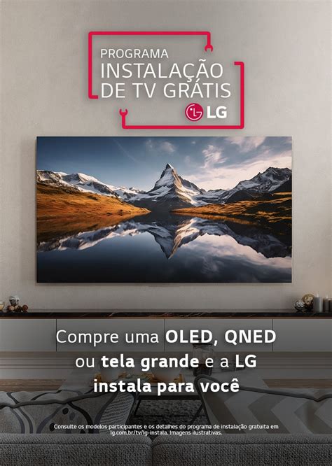 Programa Instalação De Tv Grátis Lg Instala Lg Brasil