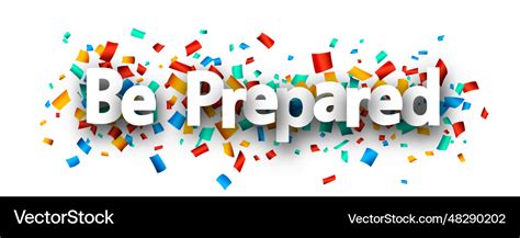 Be Prepared Sign Over Colorful Cut Out Ribbon Vector Image