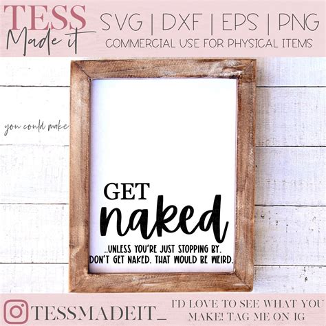 Funny Bathroom Svg Get Naked Svg Get Naked Unless Etsy Canada