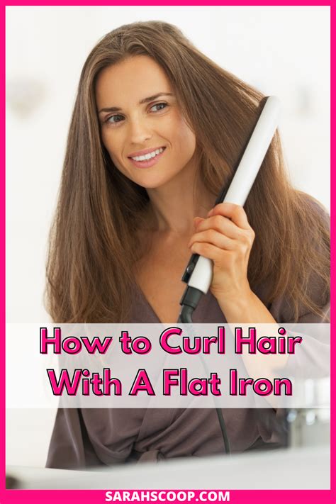 How to Curl Hair With A Flat Iron | Sarah Scoop