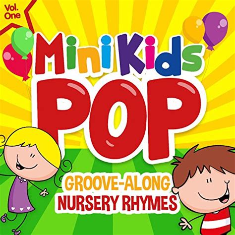 Mini Kids Pop Vol1 Groove Along Nursery Rhymes Mini