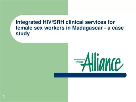 Ppt Integrated Hiv Srh Clinical Services For Female Sex Workers In Madagascar A Case Study