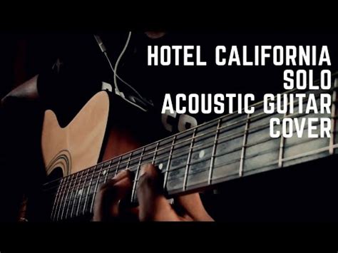 hotel california solo acoustic guitar cover  eagles youtube