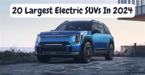 Top 10 Electric SUVs That You Can Buy In 2024 – Engineerine