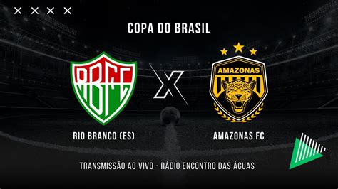 Onde Assistir Rio Branco-vn X Amazonas Fc - RIO BRANCO (ES) x AMAZONAS FC - NARRAÇÃO - 20.02.2025 - YouTube