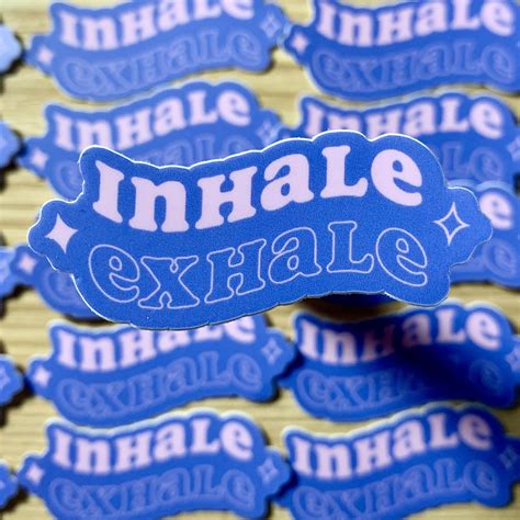 Inhale Exhale Sticker Breathe Sticker Just Breathe Tshirt Self