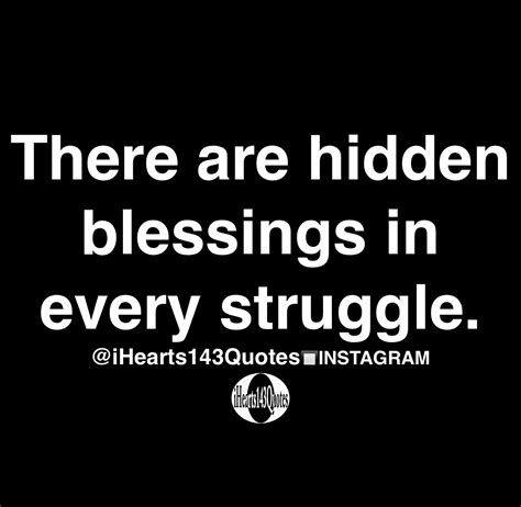 There are hidden blessings in every struggle - Quotes ...