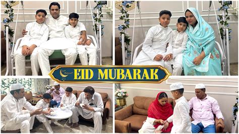 Eid Ul Fitr 2023 Eid Vlog Aap Sabko Eid Mubarak Daily Vlog